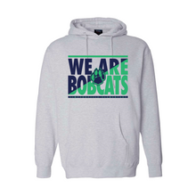Load image into Gallery viewer, We are Bobcats Hoodie