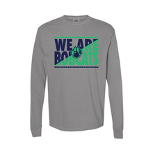 Load image into Gallery viewer, We are Bobcats Long Sleeve