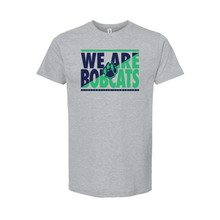 Load image into Gallery viewer, We are Bobcats Tee