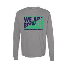 Load image into Gallery viewer, We are Bobcats Long Sleeve
