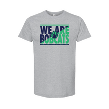 Load image into Gallery viewer, We are Bobcats Tee
