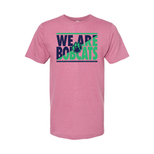 Load image into Gallery viewer, We are Bobcats Tee
