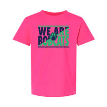 Load image into Gallery viewer, We are Bobcats Youth Tee
